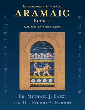 Intermediate Classical Aramaic de Michael J Bazzi