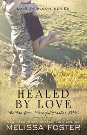 Healed by Love (Love in Bloom de Melissa Foster