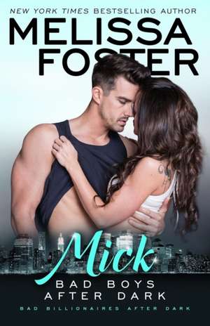 Bad Boys After Dark: Mick de Melissa Foster