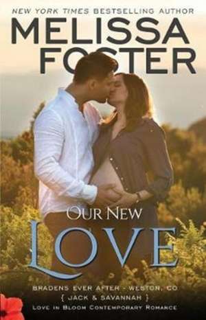 Our New Love de Melissa Foster