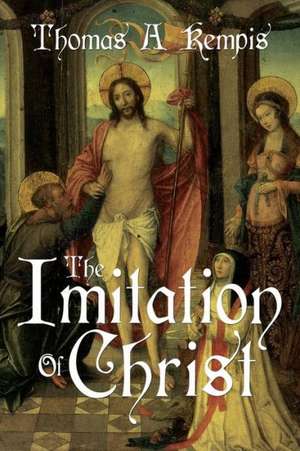 The Imitation of Christ by Thomas a Kempis (a Gnostic Audio Selection, Includes Free Access to Streaming Audio Book): (A Gnostic Audio Selection, Includes Free Access to Streaming Audio Book) de Thomas a Kempis