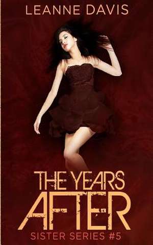 The Years After de Leanne Davis