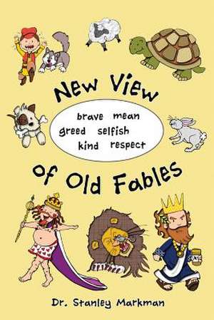 New View of Old Fables de Stanley Markman Dds