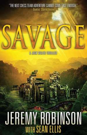 Savage (a Jack Sigler Thriller) de Jeremy Robinson