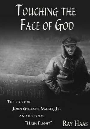 Touching the Face of God de Haas, Ray