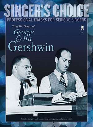 Sing the Songs of George & Ira Gershwin: Singer's Choice - Professional Tracks for Serious Singers de George Gershwin