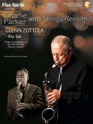 Charlie Parker with Strings Revisited: Music Minus One Alto Saxophone de Glenn Zottola