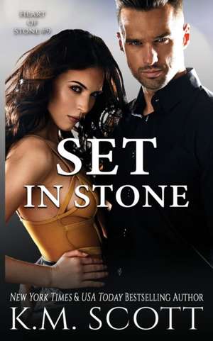 Set In Stone de K. M. Scott