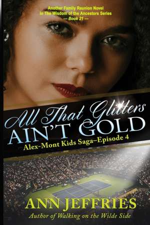 All That Glitters Ain't Gold de Ann Jeffries