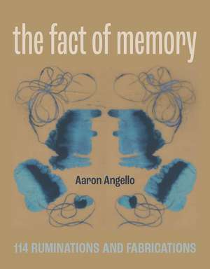 FACT OF MEMORY 114 RUMINATIONS