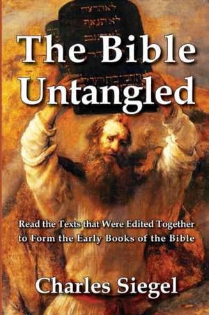 The Bible Untangled de Charles Siegel