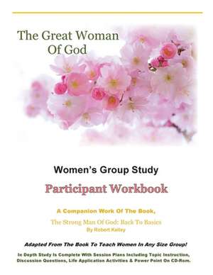 The Great Woman Of God Women's Group Study de Robert Kelley