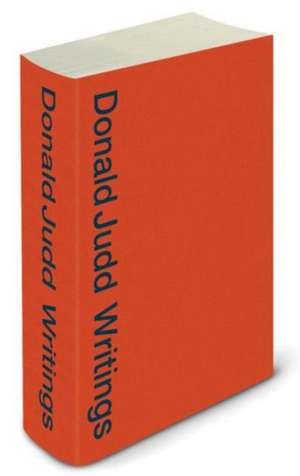 Donald Judd: Writings 1958-1993 de Donald Judd