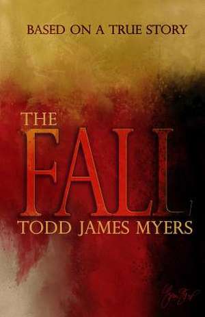 The Fall de Myers, Todd James