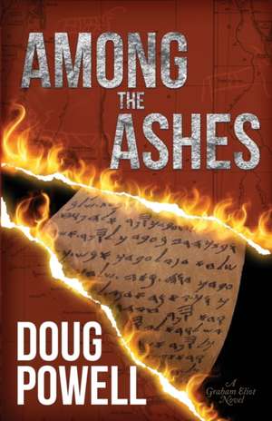 Among the Ashes de Doug Powell