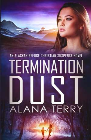 Termination Dust de Alana Terry