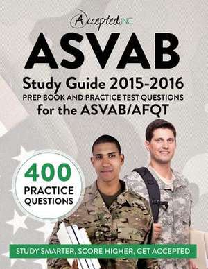 ASVAB Study Guide: Prep Book and Practice Test Questions for the ASVAB/AFQT de ASVAB 2015-2016 Exam Prep Team