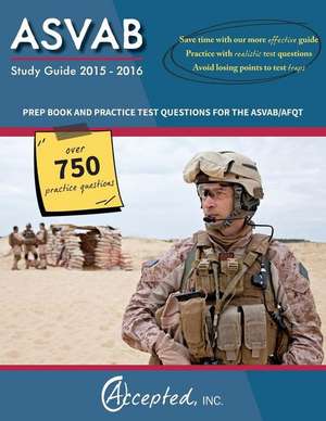 ASVAB Study Guide 2015-2016: Prep Book and Practice Test Questions for the ASVAB/Afqt de Inc Accepted