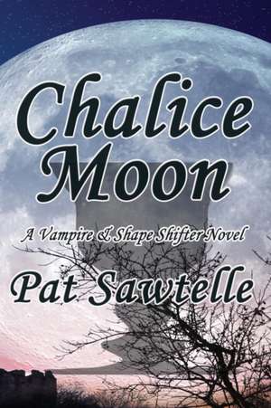 Chalice Moon de Pat Sawtelle