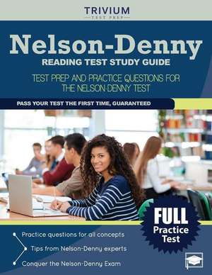 Nelson-Denny Reading Test Study Guide: Test Prep and Practice Questions for the Nelson-Denny Test de Nelson-Denny Reading Test Prep Team