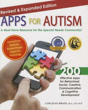 Apps for Autism - Revised and Expanded: An Essential Guide to Over 200 Effective Apps! de Lois Jean Brady