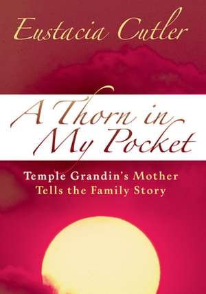 A Thorn in My Pocket de Eustacia Cutler