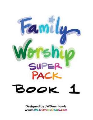 Jw Downloads Family Worship Super Pack Book de Jwdownloads, Jwdownloads