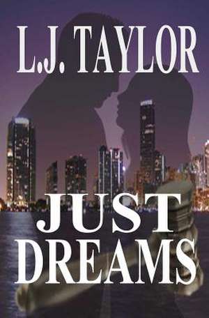 Just Dreams de L. J. Taylor