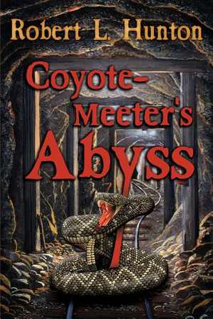 Coyote-Meeter's Abyss de Robert L. Hunton