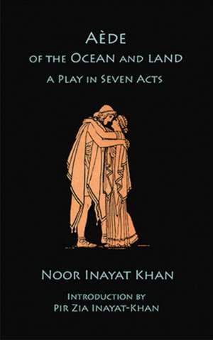 Aede of the Ocean and Land de Noor Inayat Khan