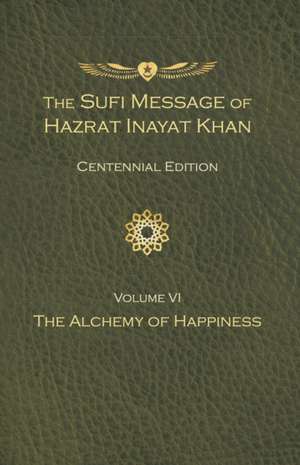 The Sufi Message of Hazrat Inayat Khan Vol. 6 Centennial Edition de Hazrat Inayat Khan