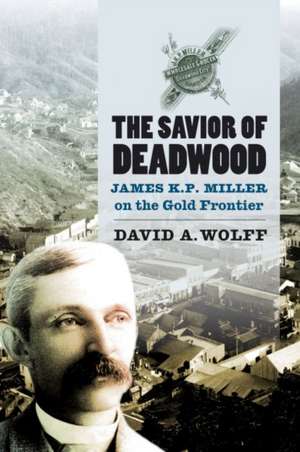 Savior of Deadwood de David A Wolf