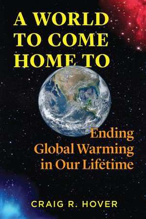 A World to Come Home To de Craig R. Hover