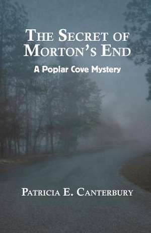 The Secret of Morton's End de Patricia E. Canterbury