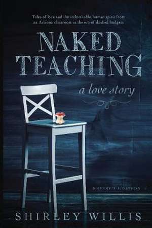 Naked Teaching de Shirley Willis