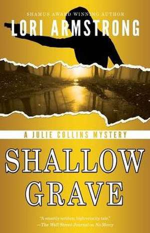 Shallow Grave de Lori Armstrong