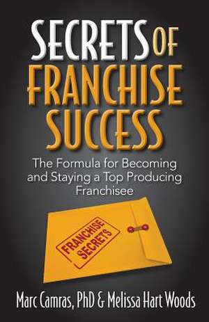 Secrets of Franchise Success de Marc Camras