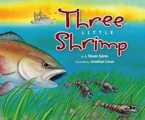 Three Little Shrimp de J. Steven Spires