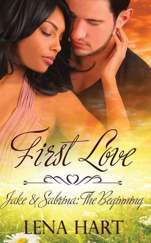 First Love de Lena Hart