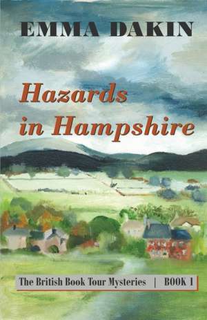 Hazards in Hampshire de Emma Dakin