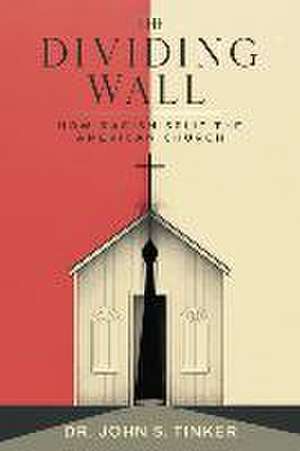 The Dividing Wall de John S Tinker