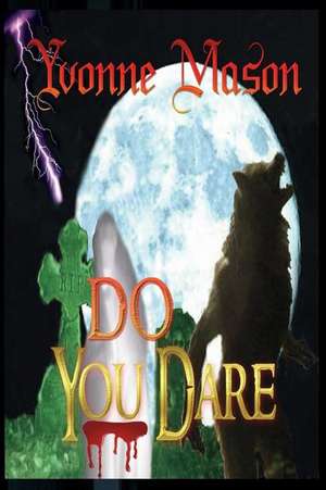 Do You Dare? de Yvonne Mason