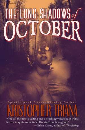 The Long Shadows of October de Kristopher Triana