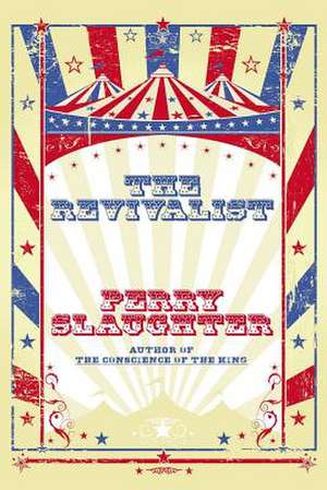 The Revivalist de Perry Slaughter