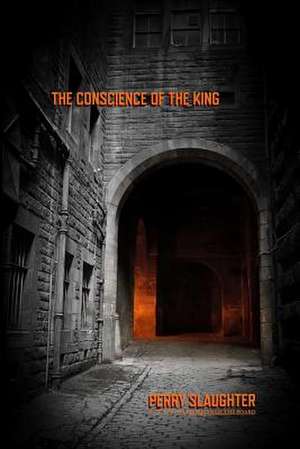 The Conscience of the King de Perry Slaughter