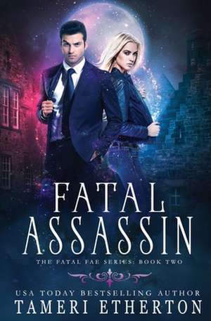 Fatal Assassin de Tameri Etherton