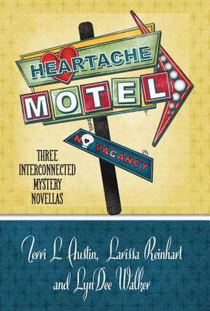 Heartache Motel de Terri L. Austin