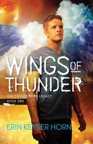 Wings of Thunder de Keyser Horn, Erin