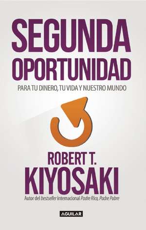 Segunda oportunidad de Robert Kiyosaki