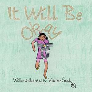 It Will Be Okay de Vladimir Sainte
